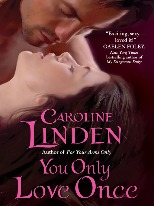 Title details for You Only Love Once by Caroline Linden - Wait list